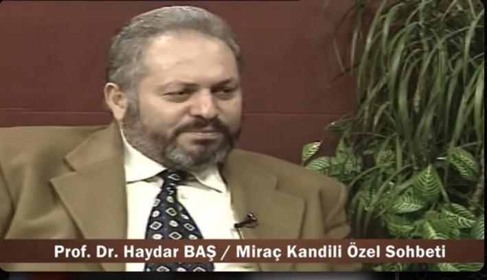 <MİRAÇ KANDİLİ ÖZEL SOHBETİ - PROF.DR.HAYDAR BAŞ.....