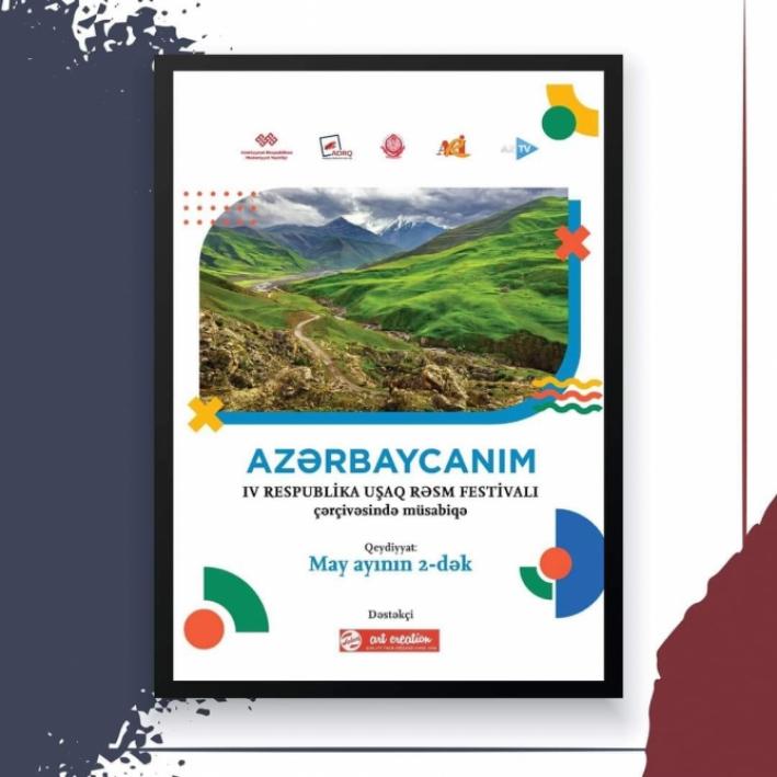 <“Azərbaycanım” IV respublika uşaq rəsm festivalı çərçivəsində müsabiqə elan olunub.....