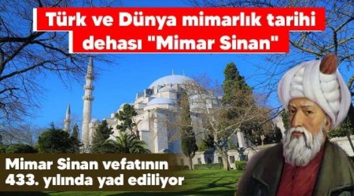 <Türk ve Dünya mimarlık tarihi dehası ”Mimar Sinan”.....