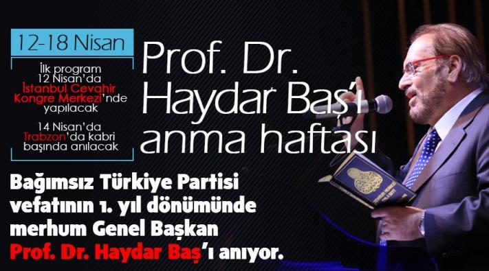 <Prof.Dr.Haydar Baş’ı anma programları başlıyor.....