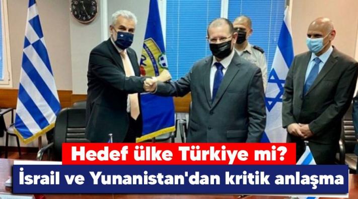 <İsrail ve Yunanistan’dan kritik anlaşma, hedef ülke Türkiye mi?