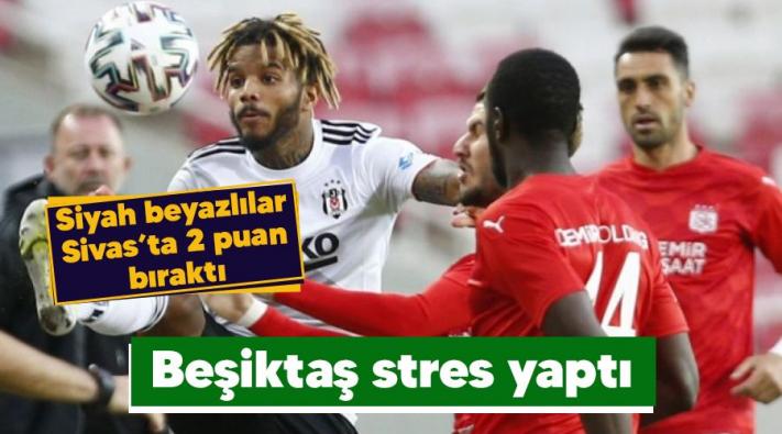 <Beşiktaş stres yaptı.....