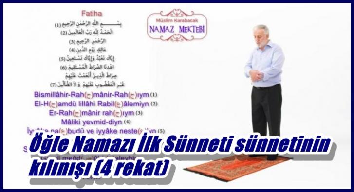 <Öğle Namazı İlk Sünneti sünnetinin kılınışı (4 rekat)