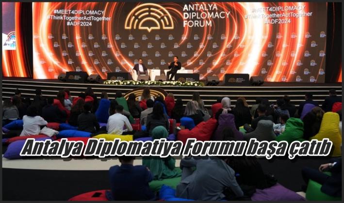 Antalya Diplomatiya Forumu başa çatıb