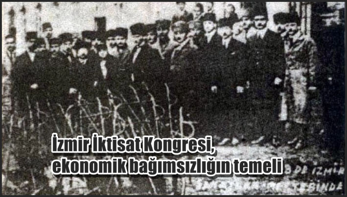 <İzmir İktisat Kongresi, ekonomik bağımsızlığın temeli