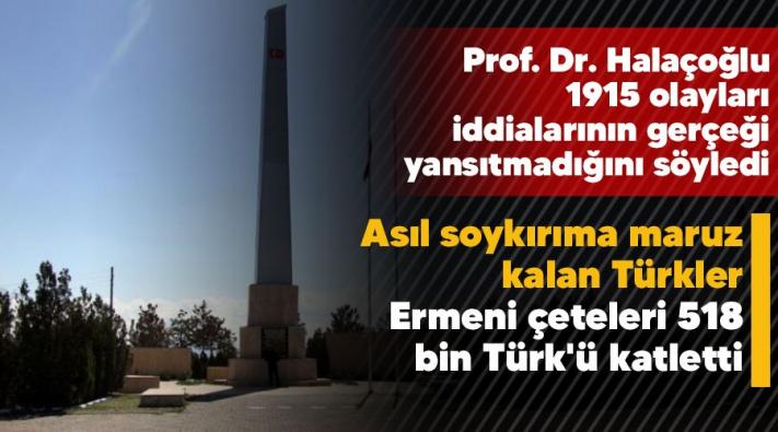 <Asıl soykırıma maruz kalan Türkler, Ermeni çeteleri 518 bin Türk’ü katletti.....