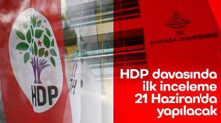 <HDP davasında ilk inceleme 21 Haziran’da yapılacak.....