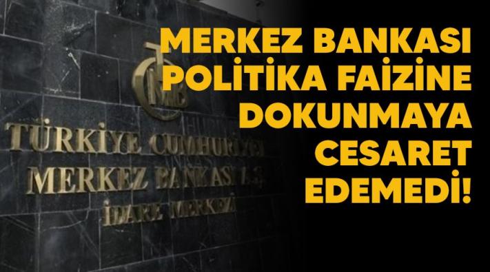 <Merkez Bankası politika faizine dokunmaya cesaret edemedi.....!