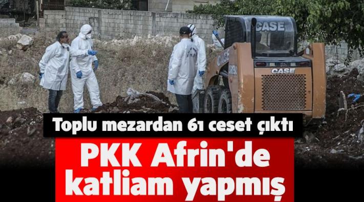 <PKK Afrin’de katliam yapmış, toplu mezardan 61 ceset çıktı.....