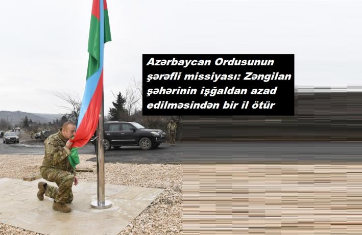 <Azərbaycan Ordusunun şərəfli missiyası: Zəngilan şəhərinin işğaldan azad edilməsindən bir il ötür.....