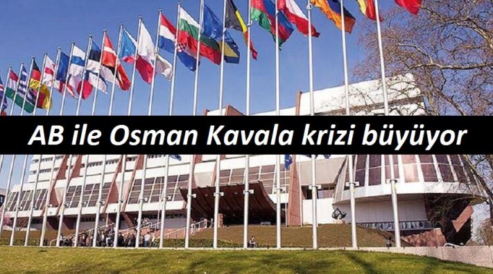 <AB ile Osman Kavala krizi büyüyor.....