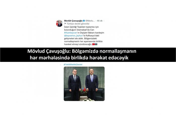 <Mövlud Çavuşoğlu: Bölgəmizdə normallaşmanın hər mərhələsində birlikdə hərəkət edəcəyik......