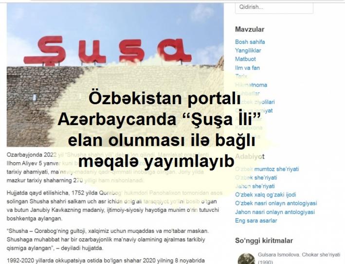 Özbəkistan portalı Azərbaycanda “Şuşa İli” elan olunması ilə bağlı məqalə yayımlayıb.....