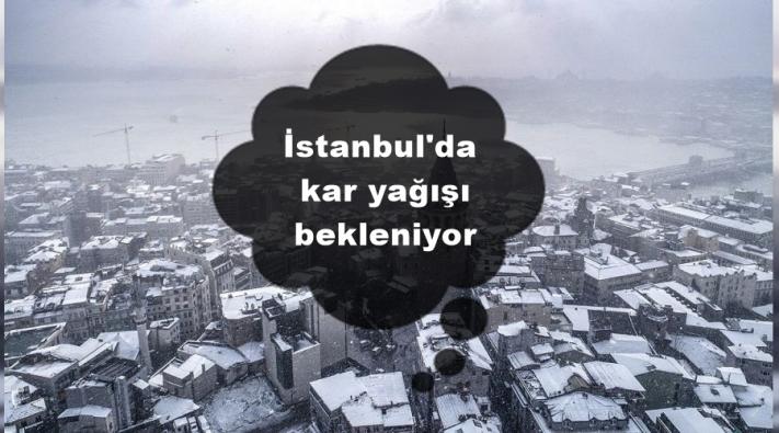 <İstanbul’da kar yağışı bekleniyor.....