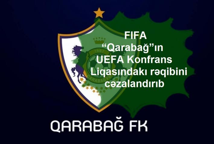 <FIFA “Qarabağ”ın UEFA Konfrans Liqasındakı rəqibini cəzalandırıb.....