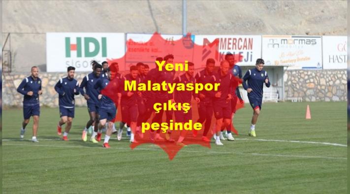 <Yeni Malatyaspor çıkış peşinde.....