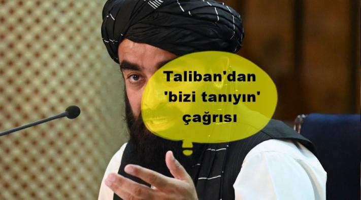 <Taliban’dan ’bizi tanıyın’ çağrısı.....