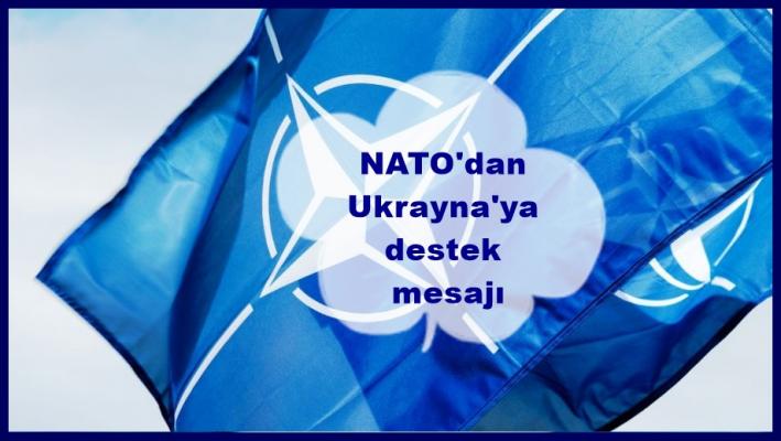 <NATO’dan Ukrayna’ya destek mesajı.....