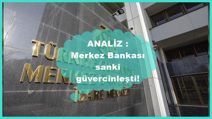ANALİZ - Merkez Bankası sanki güvercinleşti!