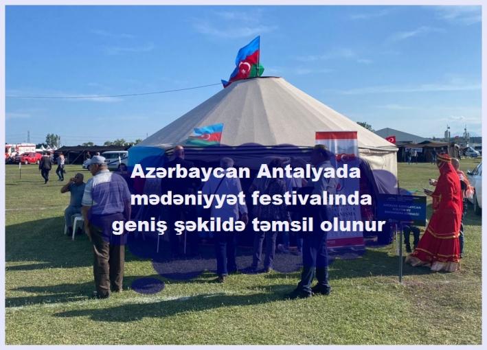 <Azərbaycan Antalyada mədəniyyət festivalında geniş şəkildə təmsil olunur.....