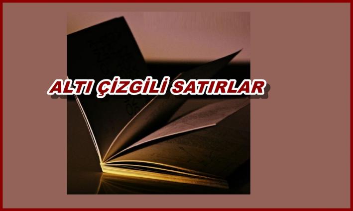 <ALTI ÇİZGİLİ SATIRLAR -47-