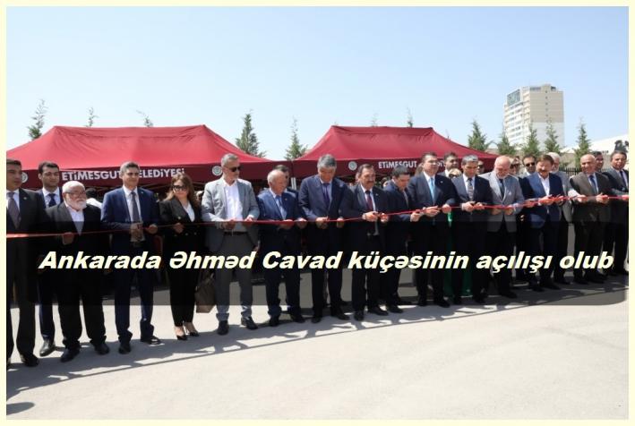 Ankarada Əhməd Cavad küçəsinin açılışı olub.....