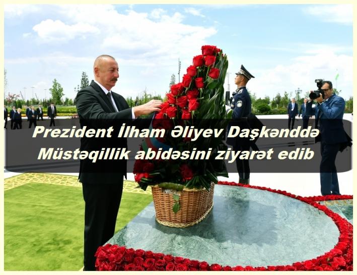 Prezident İlham Əliyev Daşkənddə Müstəqillik abidəsini ziyarət edib.....