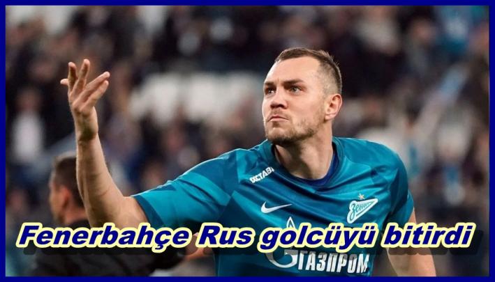 <Fenerbahçe Rus golcüyü bitirdi.....