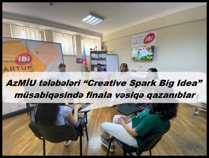 AzMİU tələbələri “Creative Spark Big Idea” müsabiqəsində finala vəsiqə qazanıblar.....
