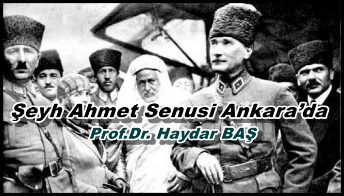 Şeyh Ahmet Senusi Ankara’da.....