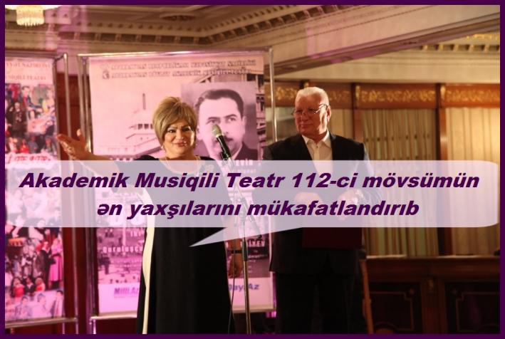 <Akademik Musiqili Teatr 112-ci mövsümün ən yaxşılarını mükafatlandırıb.....