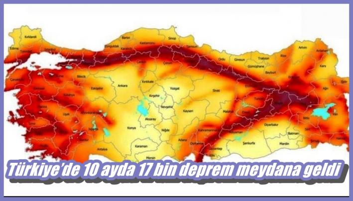<Türkiye’de 10 ayda 17 bin deprem meydana geldi.....