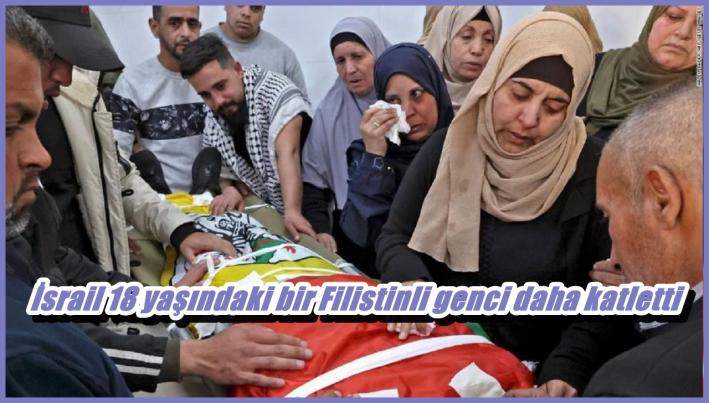 <İsrail 18 yaşındaki bir Filistinli genci daha katletti.....