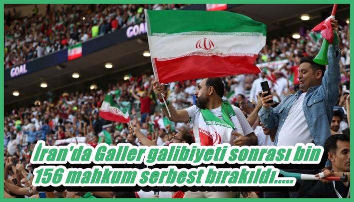 İran’da Galler galibiyeti sonrası bin 156 mahkum serbest bırakıldı.....