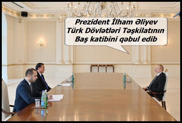 Prezident İlham Əliyev Türk Dövlətləri Təşkilatının Baş katibini qəbul edib.....