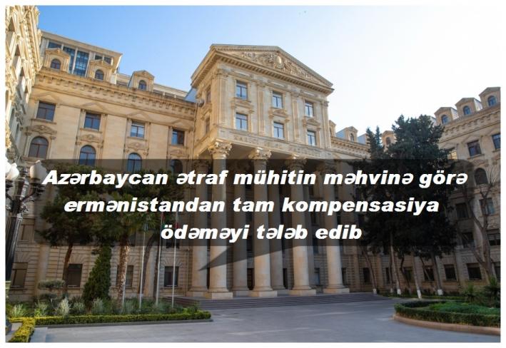 <Azərbaycan ətraf mühitin məhvinə görə ermənistandan tam kompensasiya ödəməyi tələb edib.....