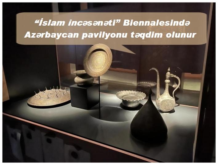 <“İslam incəsənəti” Biennalesində Azərbaycan pavilyonu təqdim olunur