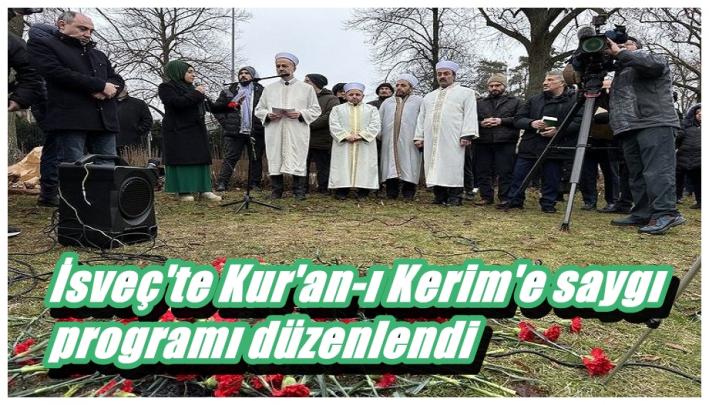 <İsveç’te Kur’an-ı Kerim’e saygı programı düzenlendi.....