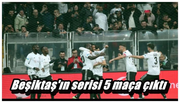 <Beşiktaş’ın serisi 5 maça çıktı.....