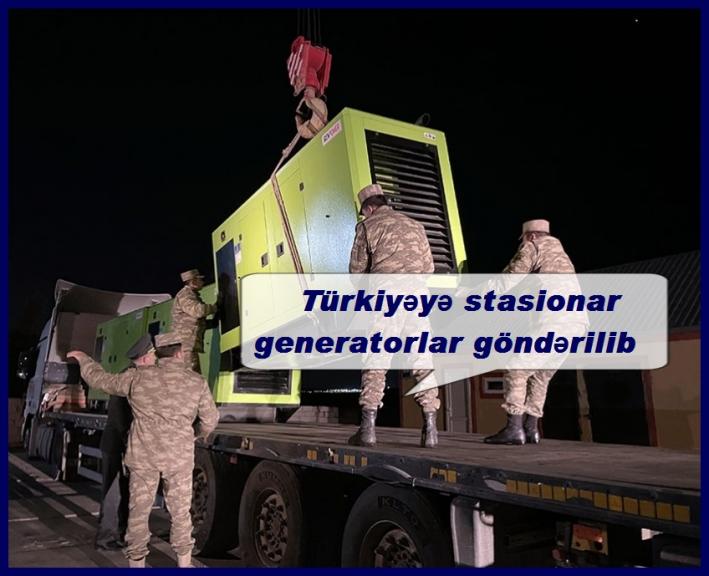 <Türkiyəyə stasionar generatorlar göndərilib.....