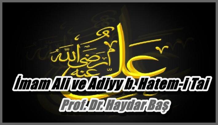 <İmam Ali ve Adiyy b. Hatem-i Tai.....