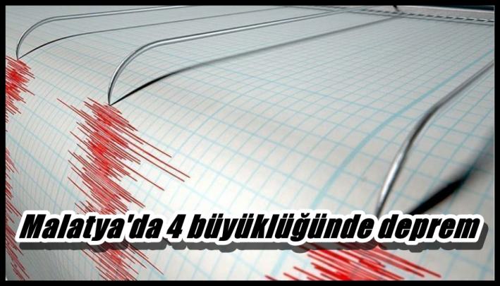 <Malatya’da 4 büyüklüğünde deprem.....