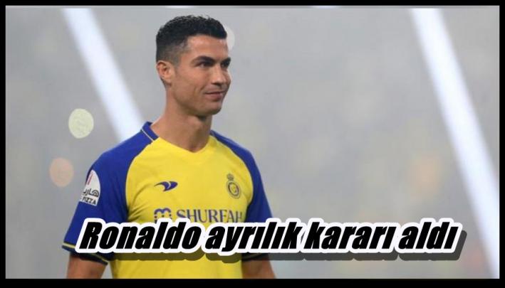 <Ronaldo ayrılık kararı aldı.....