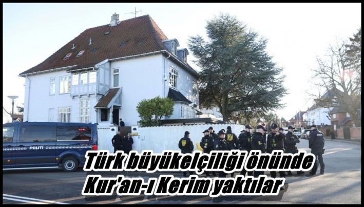 Türk büyükelçiliği önünde Kur’an-ı Kerim yaktılar.....