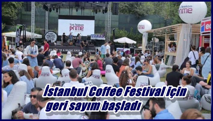 İstanbul Coffee Festival için geri sayım başladı.....