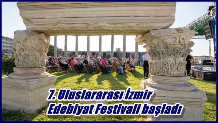 7. Uluslararası İzmir Edebiyat Festivali başladı.....