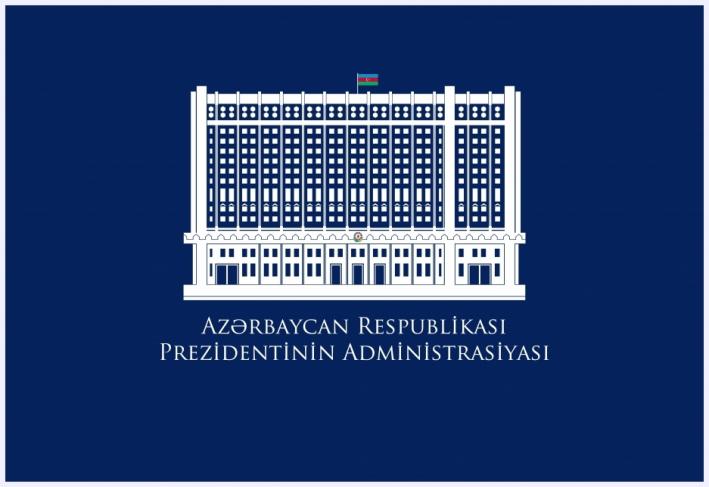 Azərbaycan Respublikası Prezidentinin Administrasiyasının məlumatı.....