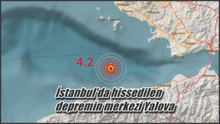 <İstanbul’da hissedilen depremin merkezi Yalova