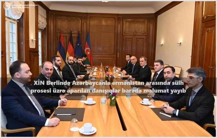 XİN Berlində Azərbaycanla ermənistan arasında sülh prosesi üzrə aparılan danışıqlar barədə məlumat yayıb.....