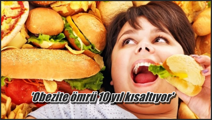 <’Obezite ömrü 10 yıl kısaltıyor’